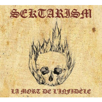 SEKTARISM - La Mort De L'Infidèle