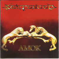 SENTENCED - Amok + Love & Death
