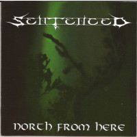 SENTENCED - North From Here