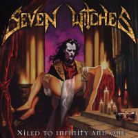 SEVEN WITCHES - Xiled To Infinity And One
