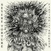 SEVERE TORTURE - Feasting the sockets