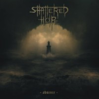 SHATTERED HOPE - Absence