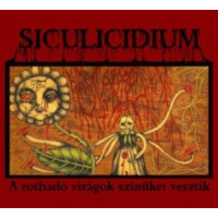 SICULICIDIUM - A rothadó virágok színüket vesztik