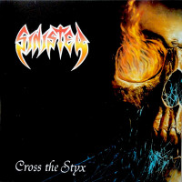 SINISTER - Cross The Styx