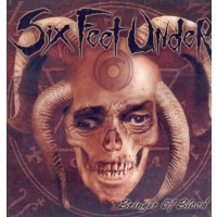 SIX FEET UNDER - bringer of blood
