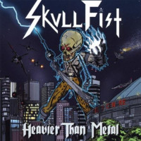 SKULL FIST - Heavier Than Metal