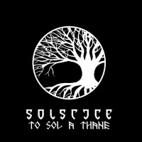 SOLSTICE -  To Sol A Thane