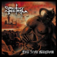 SPECTRAL - Evil iron kingdom