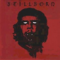 STILLBORN - Yesterdays Blood