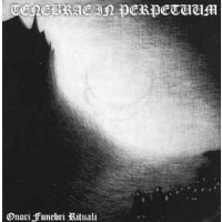 TENEBRAE IN PERPETUUM - Onori funebri rituali