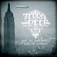 TERRA DEEP - Part of this world, part of another
