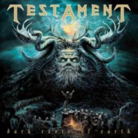 TESTAMENT - Dark Roots Of Earth
