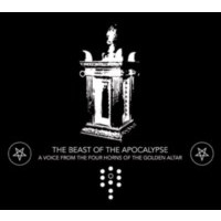 THE BEAST OF THE APOCALYPSE - A Voice from the Four Horns of the Golden Altar
