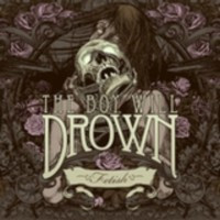 THE BOY WILL DROWN - Fetish - Lim Digipack