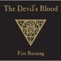 THE DEVIL'S BLOOD - Fire Burning