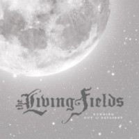 THE LIVING FIELDS - Running Out of Daylight