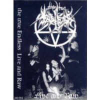 THE TRUE ENDLESS - Live and Raw