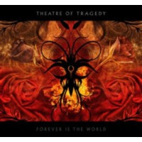 THEATRE OF TRAGEDY - Forever is the world