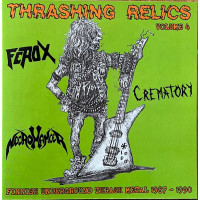 THRASHING RELICS - Volume 4: Finnish Underground Thrash Metal 1987-1990