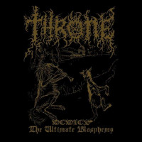 THRONE (NL) - MCMXCV: The Ultimate Blasphemy