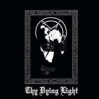 Thy Dying Light - Thy Dying Light