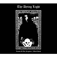 Thy Dying Light - Tombs of the Forgotten
