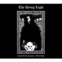 Thy Dying Light - Tombs of the Forgotten