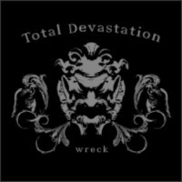 TOTAL DEVASTATION - Wreck