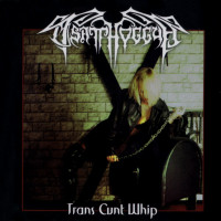 TSATTHOGGUA - Trans Cunt Whip