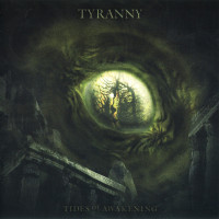 TYRANNY - Tides Of Awakening (1st press)