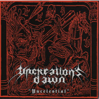 UNCREATION'S DAWN - Uncelestial