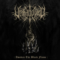 UNHALLOWED - Awaken the Black Flame