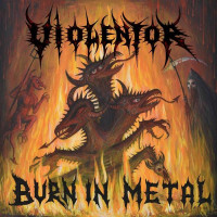 VIOLENTOR - Burn In Metal