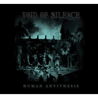 VOID OF SILENCE - Human antithesis