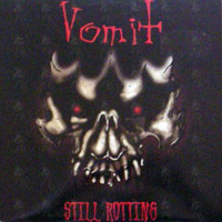 VOMIT - Still rotting