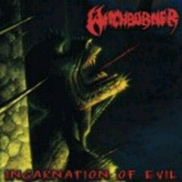 WITCHBURNER - Incarnation of evil + German thrashing war