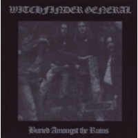 WITCHFINDER GENERAL - Buried amongst the ruins - LP+7EP