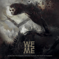 WOE UNTO ME - Along The Meandering Ordeals, Reshape The Pivot Of Harmony