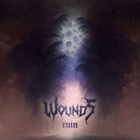 WOUNDS - Ruin
