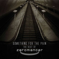 ZEROMANCER - Something For The Pain - The Best Of