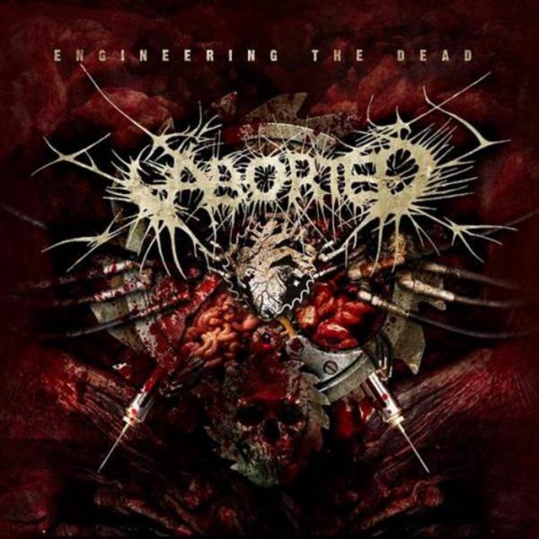 ABORTED Englneering the dead