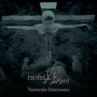 ABSTRACT SPIRIT Theomorphic defectiveness