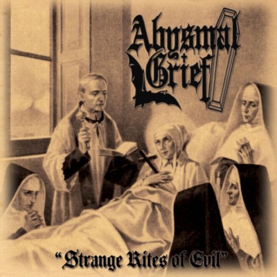 ABYSMAL GRIEF Strange Rites Of Evil