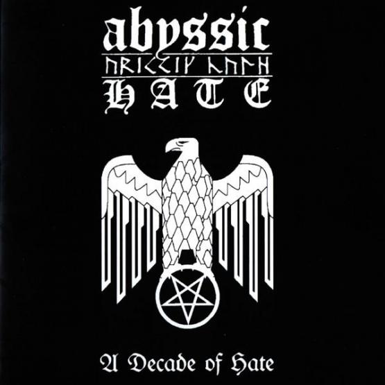ABYSSIC HATE A decade of hate