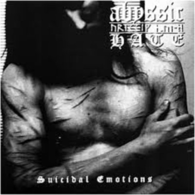ABYSSIC HATE Suicidal emotions