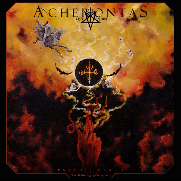 ACHERONTAS Psychic Death – The Shattering Of Perceptions