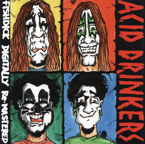 ACID DRINKERS Fishdick Digitally remastered