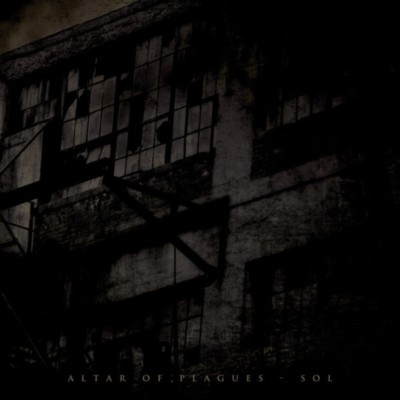 ALTAR OF PLAGUES Sol