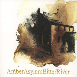 AMBER ASYLUM Bitter river