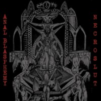 ANAL BLASPHEMY - NECROSLUT Split CD